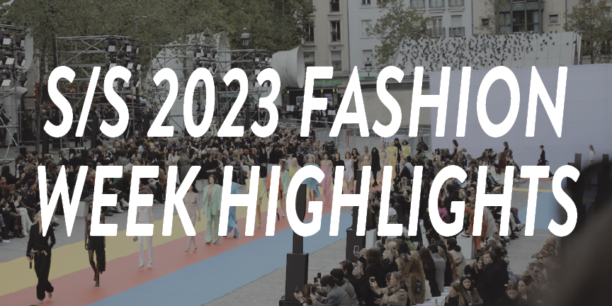 2023 Fashion Week Highlights