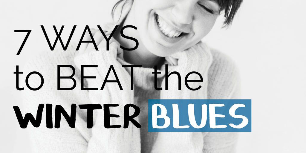 7 Ways to Practice Self-Care and Kick the Winter Blues